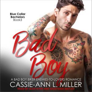 Bad Boy, CassieAnn L. Miller