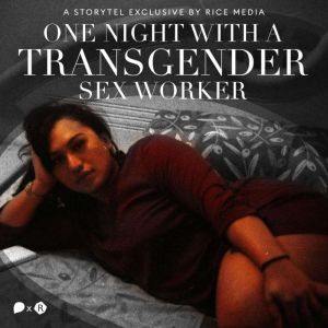 One Night With A Transgender Sex Work..., RICE media