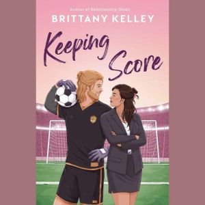 Keeping Score, Brittany Kelley
