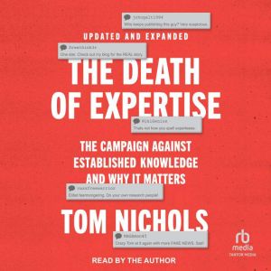 The Death of Expertise: The Campaign against Established Knowledge and Why it Matters, 2nd Edition