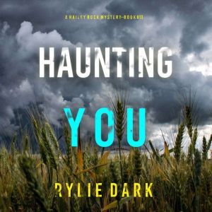 Haunting You (A Hailey Rock FBI Suspense ThrillerBook 13): Digitally narrated using a synthesized voice