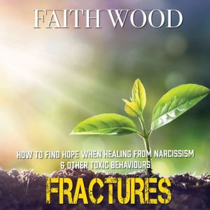 Fractures, Faith Wood