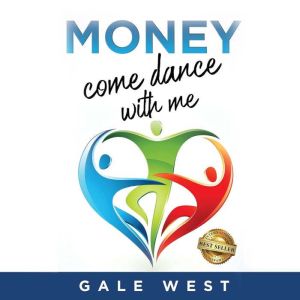 Money, Come Dance With Me, Gale West