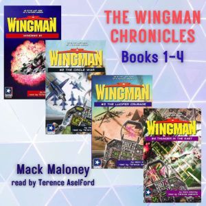 The Wingman Chronicles, Books 1  4, Mack Maloney