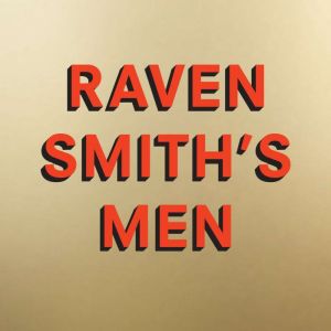 Raven Smiths Men, Raven Smith