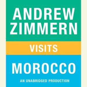 Andrew Zimmern visits Morocco, Andrew Zimmern