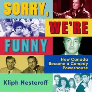 Sorry, Were Funny, Kliph Nesteroff