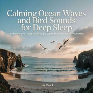 Calming Ocean Waves and Bird Sounds f..., Luna Brook