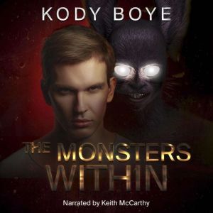 The Monsters Within, Kody Boye