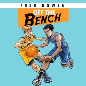 Off the Bench, Fred Bowen