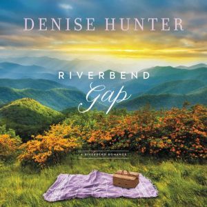 Riverbend Gap, Denise Hunter
