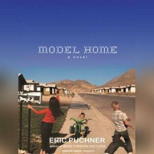 Model Home, Eric Puchner