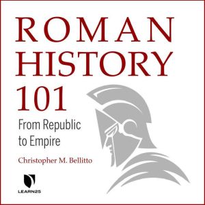 Roman History 101, Christopher M. Bellitto