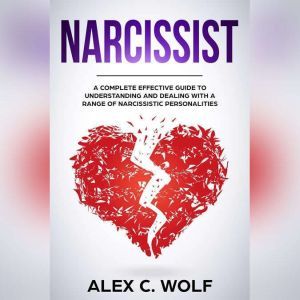 Narcissist, Alex C. Wolf