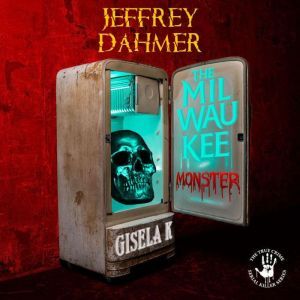 Jeffrey Dahmer: The Milwaukee Monster, Gisela K.