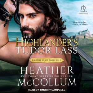 The Highlanders Tudor Lass, Heather McCollum