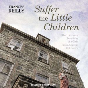 Suffer the Little Children, Frances Reilly