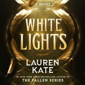 White Lights, Lauren Kate