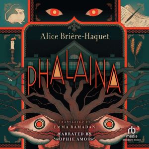 Phalaina, Alice BriereHaquet
