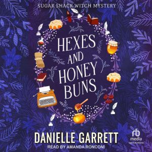 Hexes and Honey Buns, Danielle Garrett