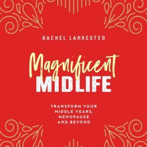 Magnificent Midlife, Rachel Lankester