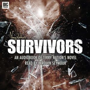 Survivors by Terry Nation, Terry Nation