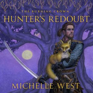 Hunters Redoubt, Michelle West