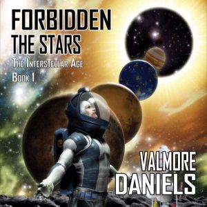 Forbidden the Stars, Valmore Daniels