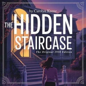 The Hidden Staircase, Carolyn Keene