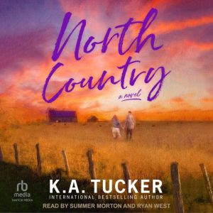 North Country, K. A. Tucker