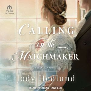 Calling on the Matchmaker, Jody Hedlund