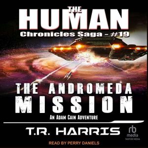 The Andromeda Mission, T.R. Harris