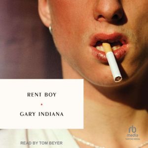 Rent Boy, Gary Indiana