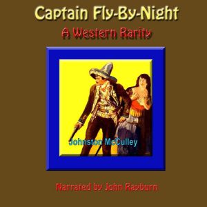 Captain FlybyNight, Johnston McCulley