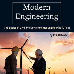 Modern Engineering, Phil Gilberts