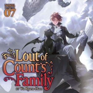 Lout of Counts Family Novel Vol. 7..., Yu RyeoHan