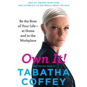Own It!, Tabatha Coffey