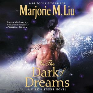 In the Dark of Dreams, Marjorie M. Liu
