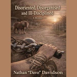 Disoriented, Disorganised and IllDis..., Nathan Davo Davidson