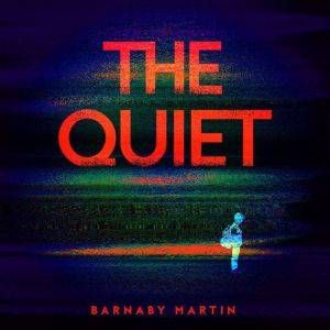 The Quiet, Barnaby Martin