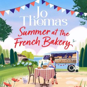 Summer at the French Bakery, Jo Thomas