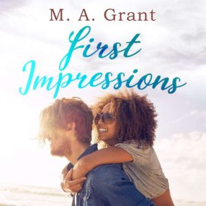 First Impressions, M.A. Grant