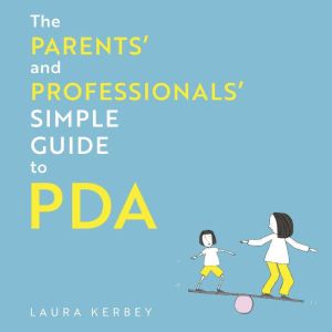 The Parents and Professionals Simpl..., Laura Kerbey