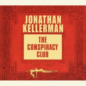 The Conspiracy Club, Jonathan Kellerman