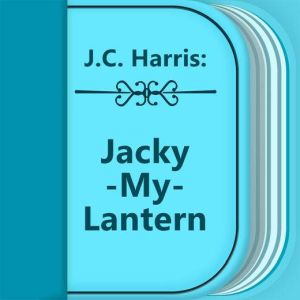 JackyMyLantern, J. C. Harris