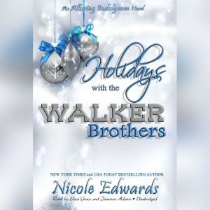 Holidays with the Walker Brothers, Nicole Edwards