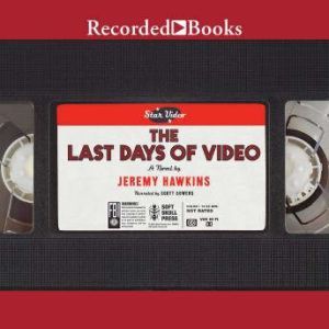 The Last Days of Video, Jeremy Hawkins