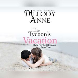 Tycoons Vacation, The, Melody Anne