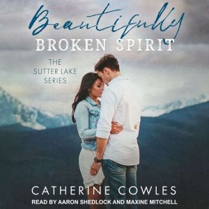 Beautifully Broken Spirit, Catherine Cowles