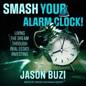 Smash Your Alarm Clock!, Jason Buzi